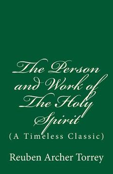 portada The Person and Work of The Holy Spirit: (A Timeless Classic) (en Inglés)