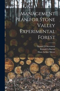 portada Management Plan for Stone Valley Experimental Forest [microform] (en Inglés)