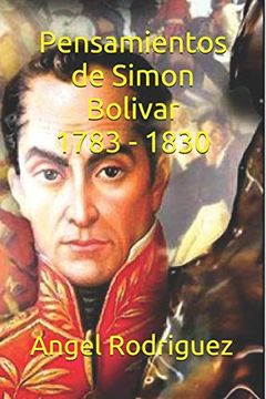 portada Pensamientos de Simon Bolivar 1783 - 1830