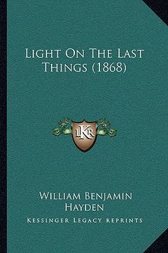 portada light on the last things (1868)