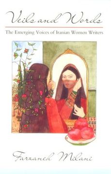 portada Veils and Words: The Emerging Voices of Iranian Women Writers (Contemporary Issues in the Middle East) 