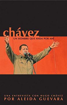 portada Chavez: Un Hombre que Anda por ahi