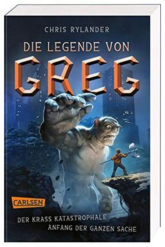 portada Die Legende von Greg 1: Der Krass Katastrophale Anfang der Ganzen Sache: Actionreiche Fantasy für Alle Jungs ab 10! (1) (en Alemán)