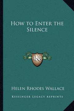 portada how to enter the silence (en Inglés)