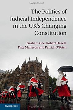 portada The Politics of Judicial Independence in the Uk's Changing Constitution (in English)