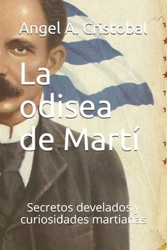 portada La odisea de Marti: Secretos develados y curiosidades martianas