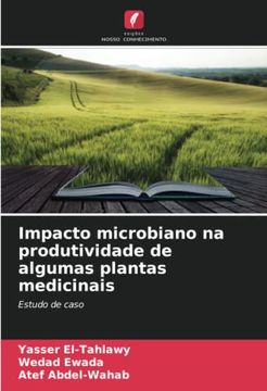 portada Impacto Microbiano na Produtividade de Algumas Plantas Medicinais: Estudo de Caso
