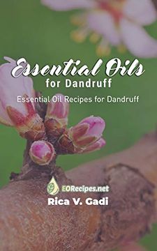 portada Essential Oils for Dandruff: Essential oil Recipes for Dandruff 