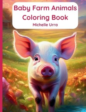 portada Baby Farm Animals Coloring Book (en Inglés)