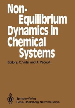 portada non-equilibrium dynamics in chemical systems: proceedings of the international symposium, bordeaux, france, september 3 7, 1984
