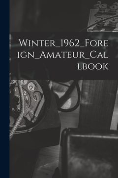 portada Winter_1962_Foreign_Amateur_Callbook (en Inglés)
