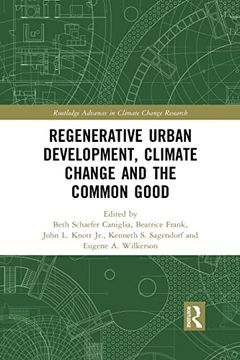 portada Regenerative Urban Development, Climate Change and the Common Good (Routledge Advances in Climate Change Research) (en Inglés)