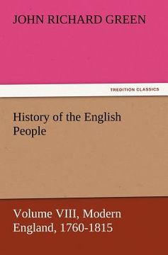 portada history of the english people, volume viii modern england, 1760-1815 (en Inglés)