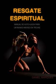 portada Resgate Espiritual: Manual de autoajuda para um mundo imerso em trevas (en Portugués)