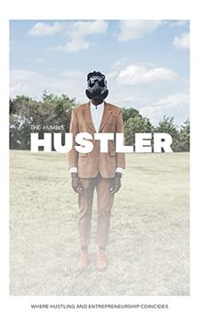 portada The Humble Hustler: Where Hustling and Entrepreneurship Coincide (en Inglés)