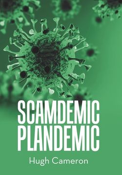 portada Scamdemic- Plandemic (in English)