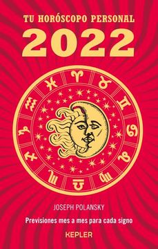 portada Tu Horóscopo Personal 2022: Previsiones mes a mes Para Cada Signo (Kepler Astrología)