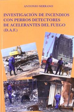 portada Investigación de Incendios con Perros Detectores de Acelerantes del Fuego: De Ac Fu