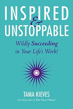 portada Inspired & Unstoppable: Wildly Succeeding in Your Life's Work (en Inglés)