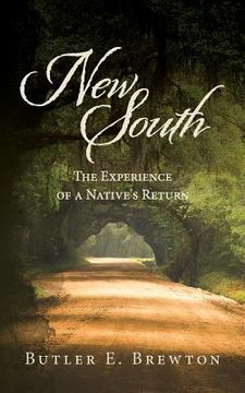 portada New South: The Experience of a Native's Return (in English)