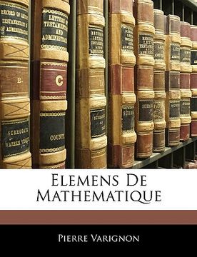 portada Elemens De Mathematique (en Francés)