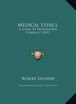 portada medical ethics: a guide to professional conduct (1907)
