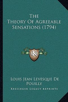 portada the theory of agreeable sensations (1794) (en Inglés)