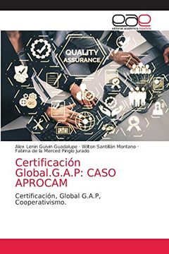portada Certificación Global. Gl A. P: Caso Aprocam: Certificación, Global G. A. P, Cooperativismo.
