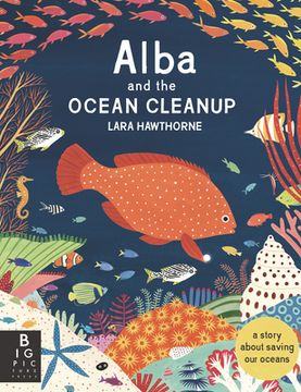 portada Alba and the Ocean Cleanup: A Story about Saving Our Oceans