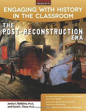 portada Engaging with History in the Classroom: The Post-Reconstruction Era (Grades 6-8) (en Inglés)