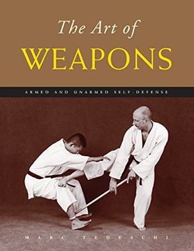 portada The Art of Weapons: Armed and Unarmed Self-Defense