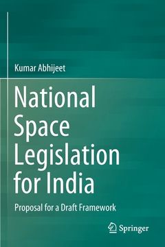 portada National Space Legislation for India: Proposal for a Draft Framework (en Inglés)