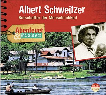 portada Abenteuer & Wissen: Albert Schweitzer. Botschafter der Menschlichkeit (in German)