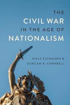 portada The Civil war in the age of Nationalism (Conflicting Worlds: New Dimensions of the American Civil War) (in English)