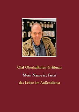 portada Mein Name ist Futzi: Das Leben im Außendienst (in German)