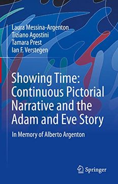 portada Showing Time: Continuous Pictorial Narrative and the Adam and Eve Story: In Memory of Alberto Argenton (in English)