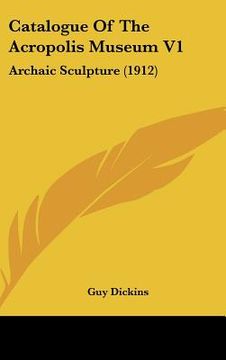 portada catalogue of the acropolis museum v1: archaic sculpture (1912) (in English)