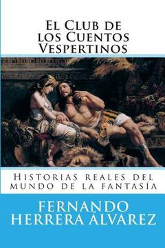portada El Club de los Cuentos Vespertinos: Historias reales del mundo de la fantasía (in Spanish)