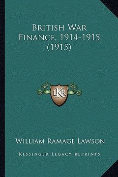 portada british war finance, 1914-1915 (1915) (en Inglés)