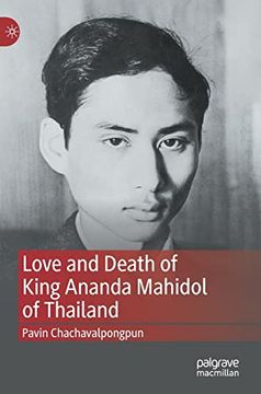 portada Love and Death of King Ananda Mahidol of Thailand (Hardback)