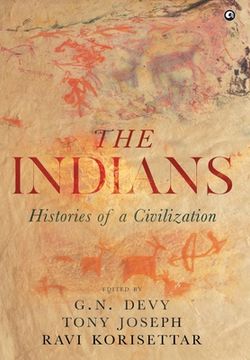 portada The Indians: Histories of a Civilization (in English)