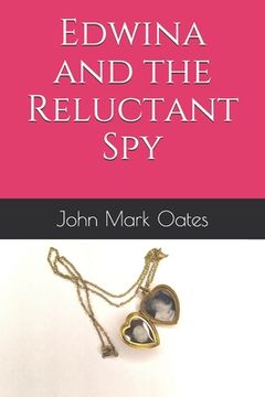 portada Edwina and the Reluctant Spy (en Inglés)