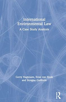 portada International Environmental Law: A Case Study Analysis (en Inglés)