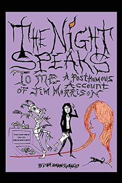 portada The Night Speaks to me: A Posthumous Account of jim Morrison 
