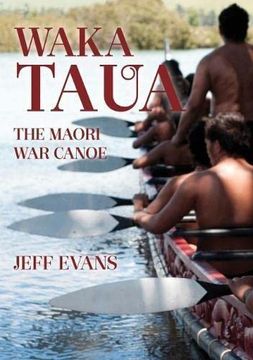 portada Waka Taua: The Maori war Canoe