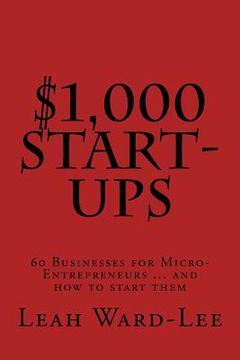portada $1,000 Start-Ups: 60 Businesses for Micro-Entrepreneurs ... and how to start them