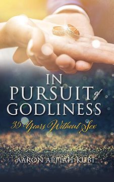 portada In Pursuit of Godliness: 35 Years Without sex (en Inglés)