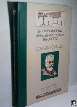 portada Los Estudios Sobre la Salud Publica en la Ciudad de Valencia 1880 -1900: Constantino Gomez Reig