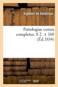 portada Patrologiae Cursus Completus. S 2 . T. 160 (Ed.1854) (Langues) (French Edition)