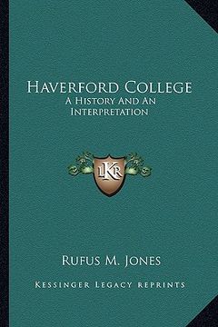 portada haverford college: a history and an interpretation